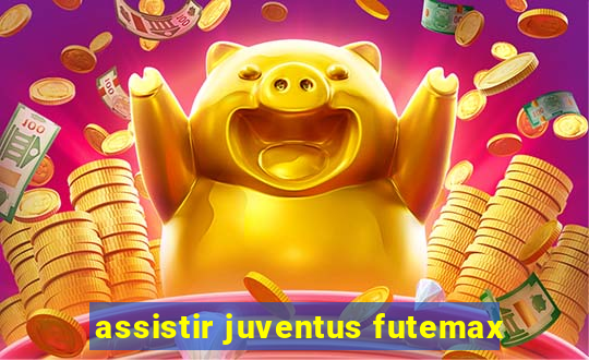 assistir juventus futemax